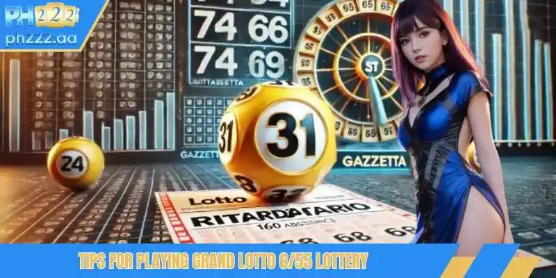 Tips for playing grand lotto 6-55 lottery